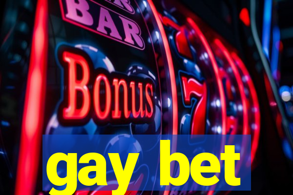 gay bet